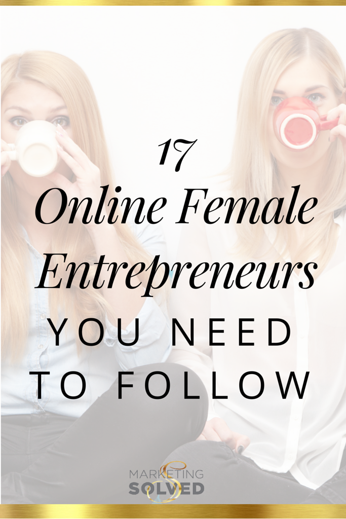 170 Online Female Entrepreneurs You Need to Follow 
