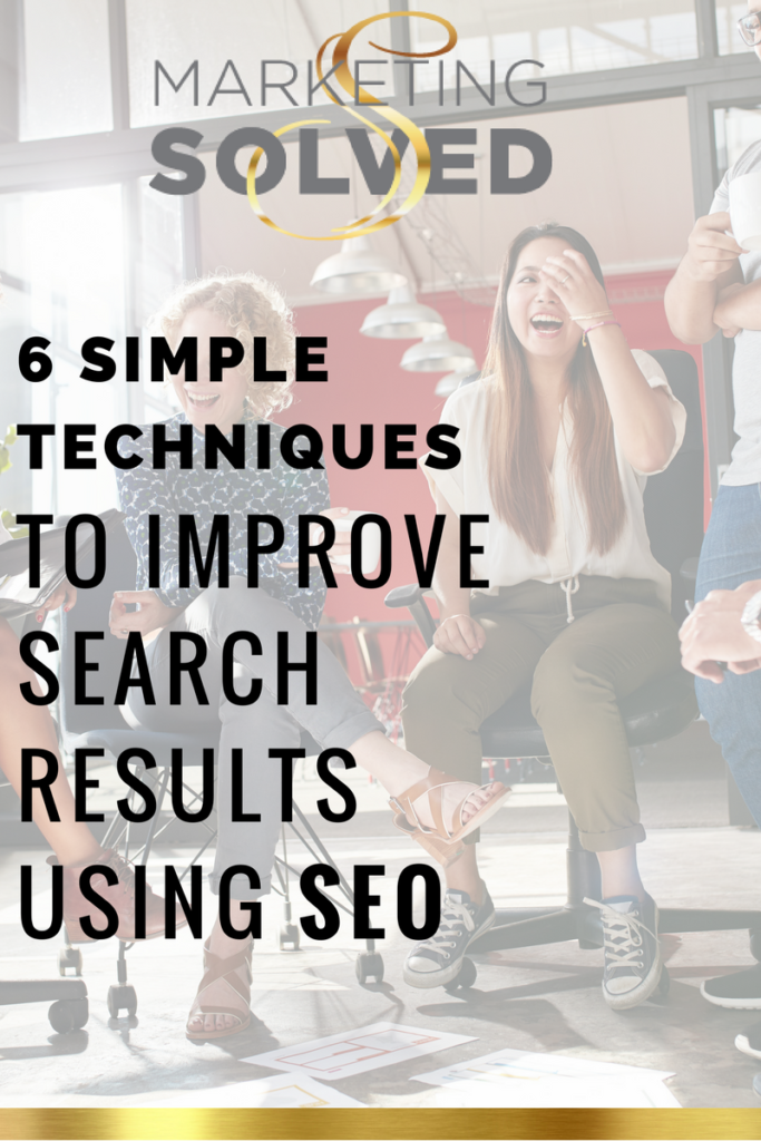 6 Simple Techniques To Improve Search Results Using SEO // Digital Marketing // How to Improve SEO // Marketing // Small Business 