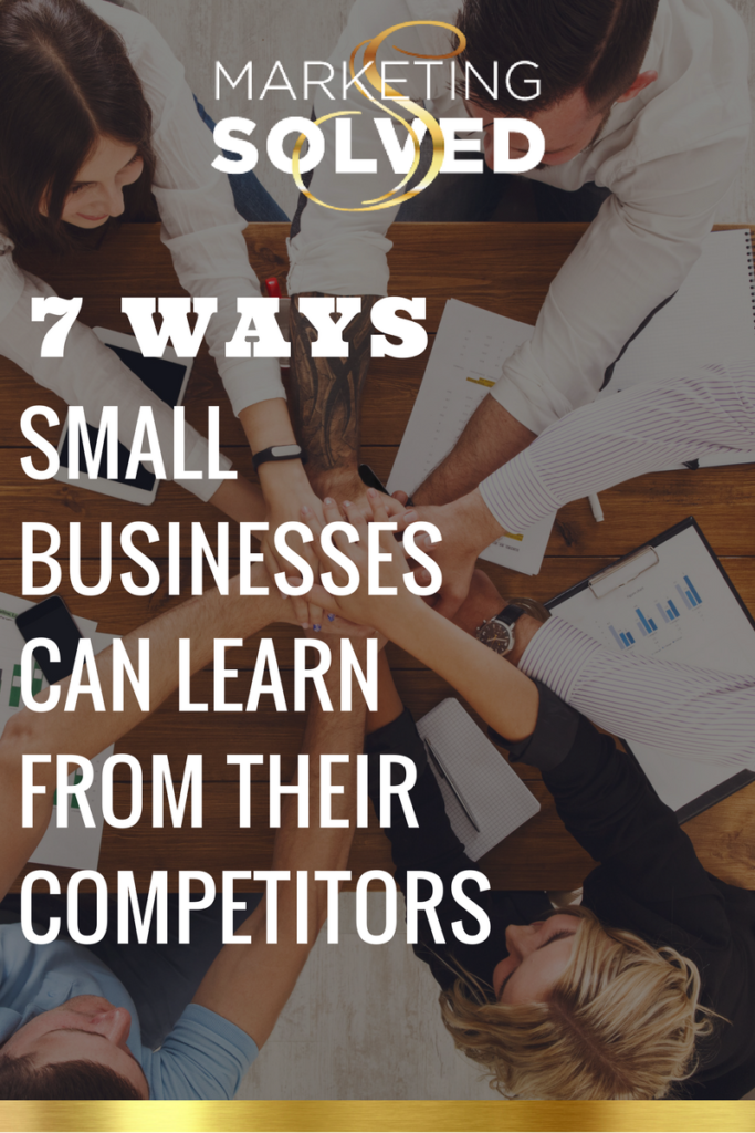 7 Ways Small Businesses Can Learn From Their Competitors // Marketing // Small Business // 
