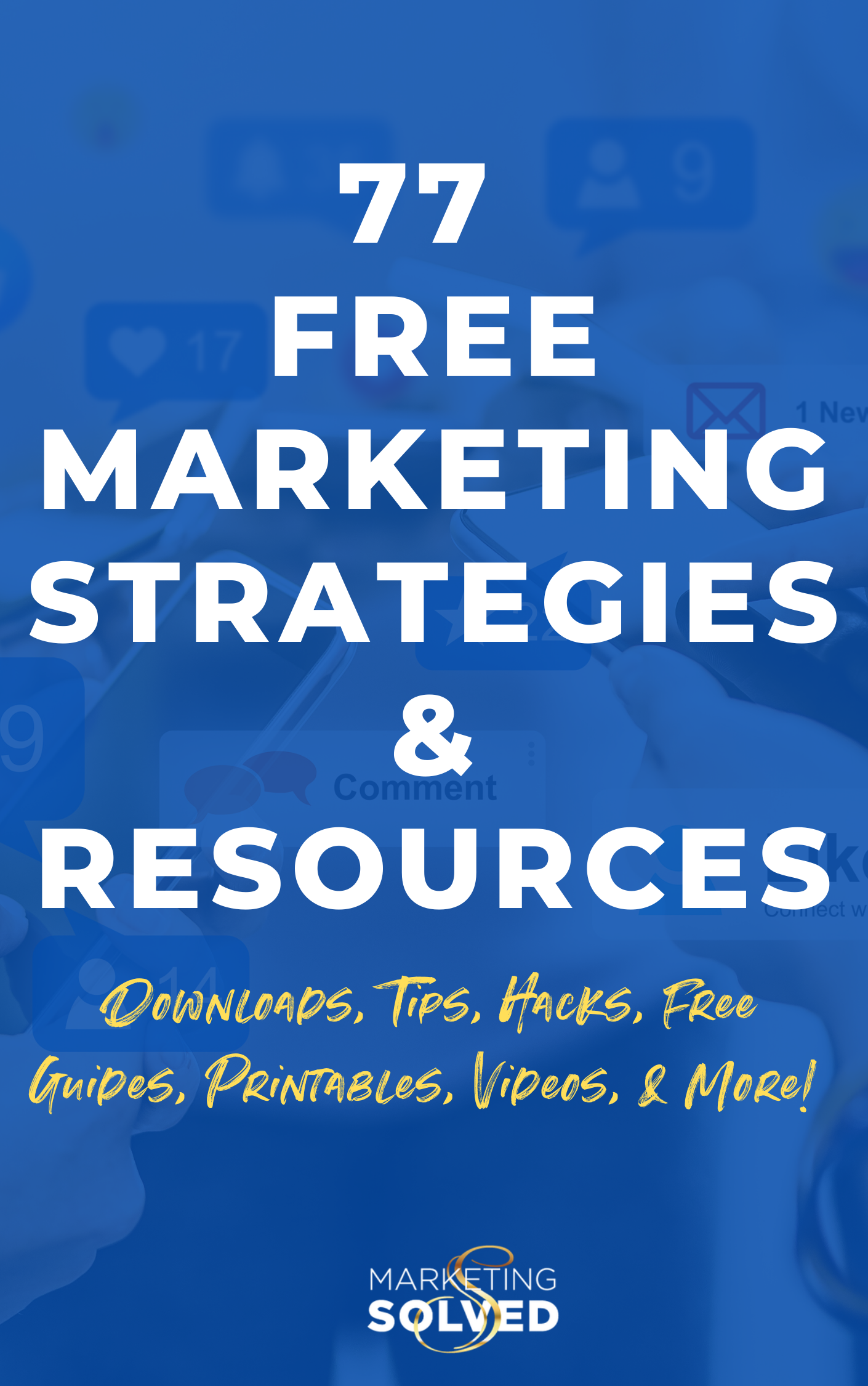 77 Small Business Marketing Strategies and Resource. Marketing Printables, Marketing Hacks, Marketing Checklists, Marketing Guides, Marketing Tutorials, Marketing Videos and more. #MarketingStrategies